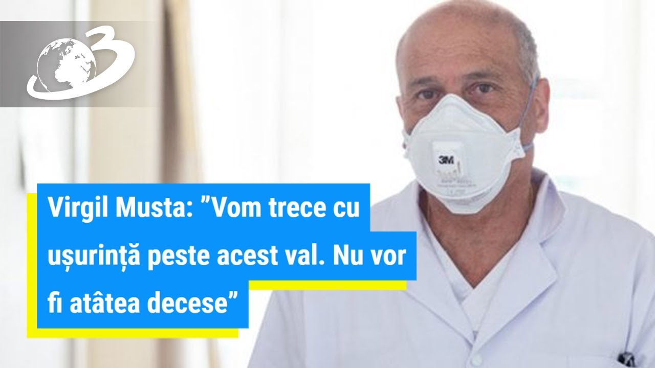 Medicul infecționist Virgil Musta ne da vesti bune