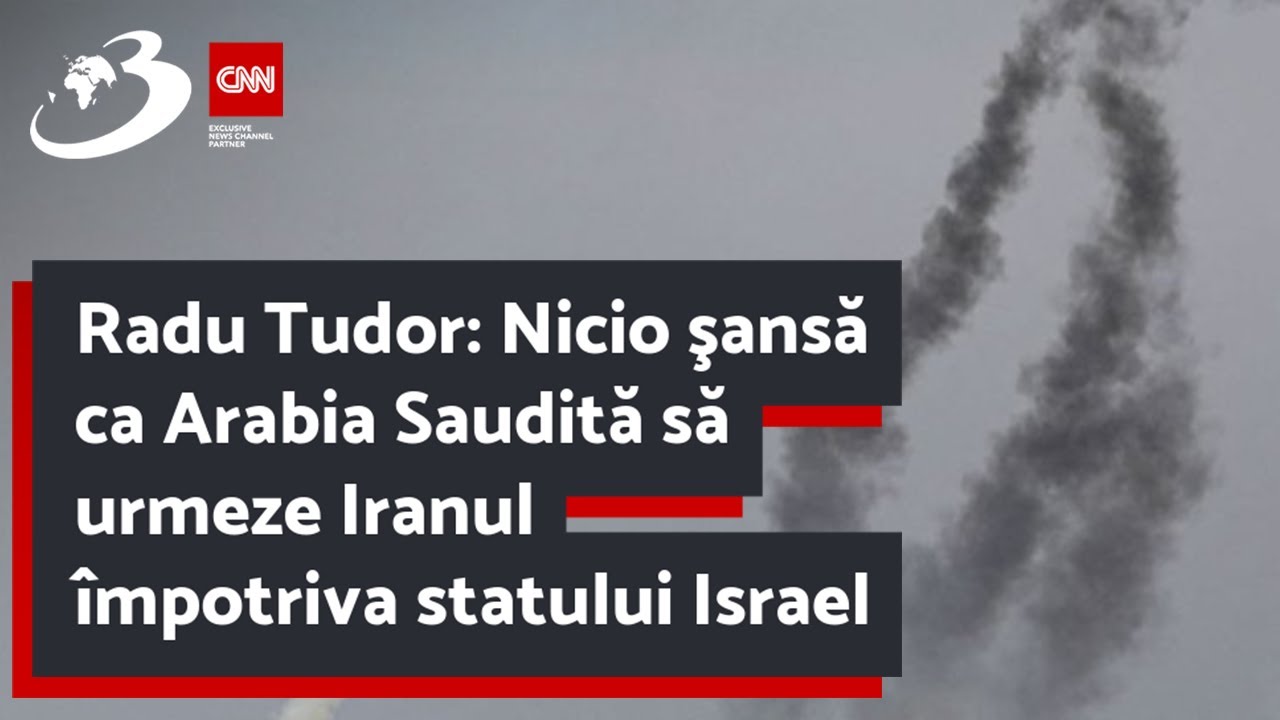 Nicio şansă ca Arabia Saudită să urmeze Iranul împotriva statului Israel