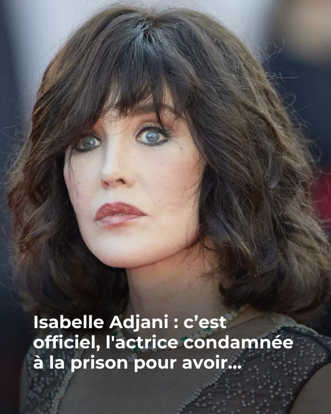 Celebra Isabelle Adjani, condamnată